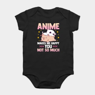 Anime Makes Me Happy You Not So Much Cute Animals Baby Bodysuit